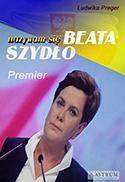 NAZYWAM SIĘ BEATA SZYDŁO, LUDWIKA PREGER