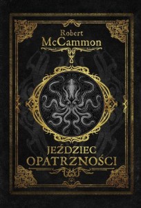 JEŹDZIEC OPATRZNOŚCI, ROBERT MCCAMMON