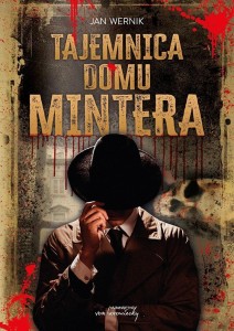 TAJEMNICA DOMU MINTERA, JAN WERNIK