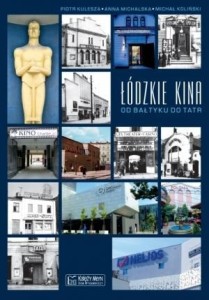 ŁÓDZKIE KINA. OD BAŁTYKU DO TATR