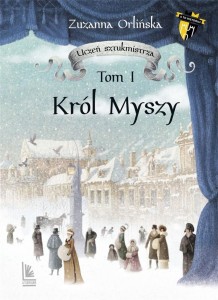 UCZEŃ SZTUKMISTRZA T.1 KRÓL MYSZY