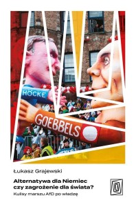 ALTERNATYWA DLA NIEMIEC CZY ZAGROŻENIE DLA ŚWIATA?