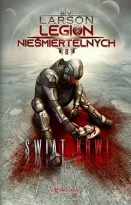 LEGION NIEŚMIERTELNYCH T.8 ŚWIAT KRWI