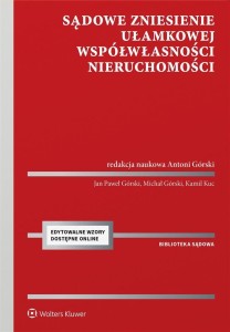 SĄDOWE ZNIESIENIE UŁAMKOWEJ WSPÓŁWŁASNOŚCI...