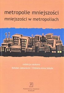 METROPOLIE MNIEJSZOŚCI. MNIEJSZOŚCI W...