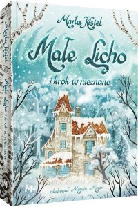 MAŁE LICHO I KROK W NIEZNANE T.5, MARTA KISIEL