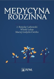 MEDYCYNA RODZINNA, BOŻYDAR LATKOWSKI