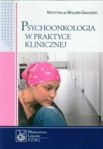 PSYCHOONKOLOGIA W PRAKTYCE KLINICZNEJ