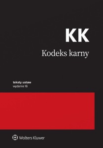 KODEKS KARNY. PRZEPISY W.16, PRACA ZBIOROWA