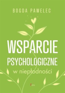 WSPARCIE PSYCHOLOGICZNE W NIEPŁODNOŚCI