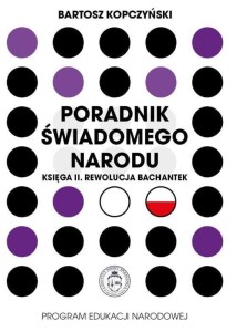 PORADNIK ŚWIADOMEGO NARODU. KSIĘGA 2. REWOLUCJA...