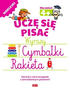 UCZĘ SIĘ PISAĆ. WYRAZY 4+, PRACA ZBIOROWA