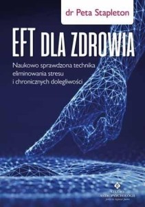 EFT DLA ZDROWIA. SPRAWDZONA NAUKOWO TECHNIKA..