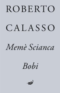 MEME SCIANCA. BOBI, CALASSO ROBERT