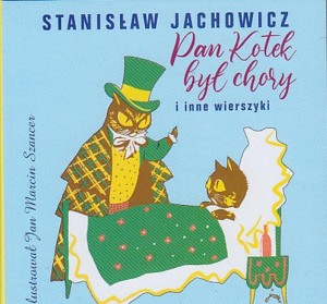 PAN KOTEK BYŁ CHORY I INNE WIERSZYKI