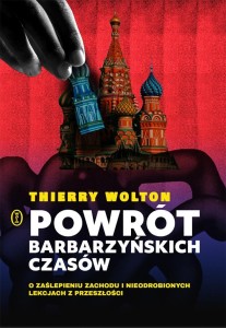 POWRÓT BARBARZYŃSKICH CZASÓW, THIERRY WOLTON