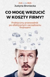 CO MOGĘ WRZUCIĆ W KOSZTY FIRMY, JUSTYNA BRONIECKA
