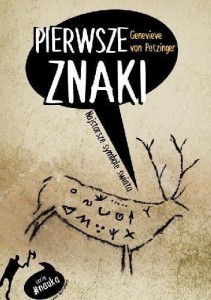 PIERWSZE ZNAKI. NAJSTARSZE SYMBOLE ŚWIATA