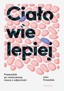 CIAŁO WIE LEPIEJ. PRZEWODNIK PO NOWOCZESNEJ..