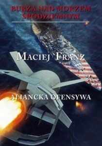 BURZA NAD MORZEM ŚRÓDZIEMNYM. TOM 4. ALIANCKA OFEN