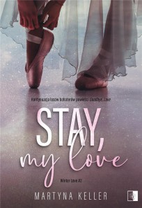 STAY, MY LOVE, MARTYNA KELLER
