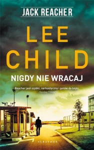 JACK REACHER: NIGDY NIE WRACAJ, LEE CHILD