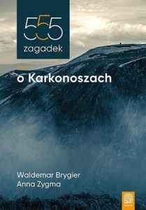 555 ZAGADEK O KARKONOSZACH