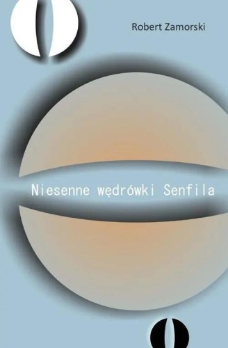 Niesenne wędrówki Senfila, Robert Zamorski