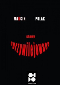 STANY UPRZYWILEJOWANE, MARCIN POLAK
