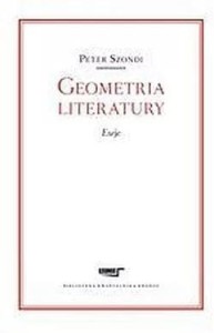 GEOMETRIA LITERATURY. ESEJ, SZONDI PETER