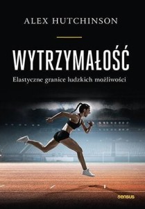 WYTRZYMAŁOŚĆ. ELASTYCZNE GRANICE LUDZKICH..