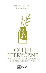 OLEJKI ETERYCZNE W PROFILAKTYCE I LECZENIU CHORÓB