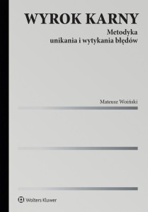 WYROK KARNY. METODYKA UNIKANIA I WYTYKANIA BŁĘDÓW