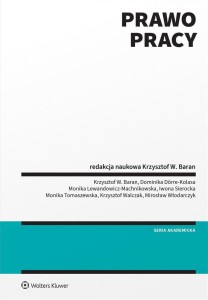 PRAWO PRACY, KRZYSZTOF BARAN (REDAKTOR NAUKOWY)