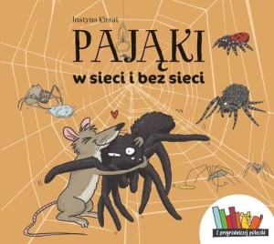 PAJĄKI W SIECI I BEZ SIECI, JUSTYNA KIERAT