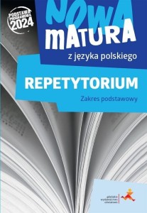 NOWA MATURA Z JĘZYKA POLSKIEGO. REPETYTORIUM ZP