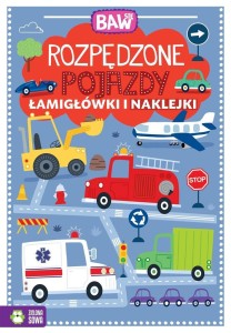 BAW SIĘ. ROZPĘDZONE POJAZDY. ŁAMIGŁÓWKI I ZABAWY