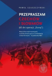 PRZEPRASZAM CZECHÓW I SŁOWAKÓW, SZUSZCZYŃSKI PAWEŁ