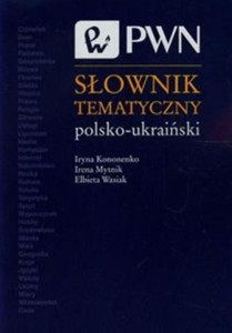 SŁOWNIK TEMATYCZNY POLSKO-UKRAIŃSKI
