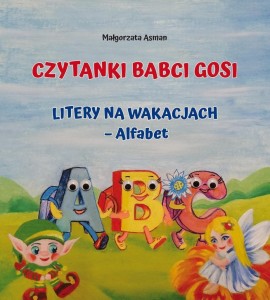 CZYTANKI BABCI GOSI. LITERY NA WAKACJACH ALFABET