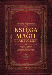 KSIĘGA MAGII PRAKTYCZNEJ. RYTUAŁY I ZAKLĘCIA..