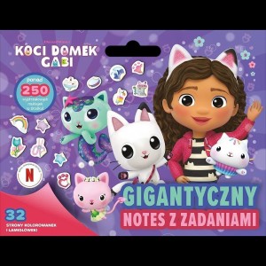 KOCI DOMEK GABI. GIGANTYCZNY NOTES Z ZADANIAMI