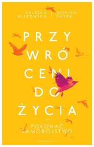 PRZYWRÓCENI DO ŻYCIA. POKONAĆ SAMOBÓJSTWO