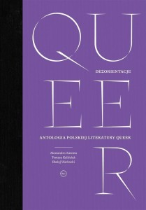 DEZORIENTACJE. ANTOLOGIA POLSKIEJ LITERATURY QUEER