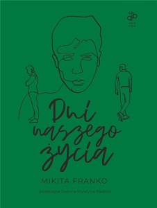 DNI NASZEGO ŻYCIA, MIKITA FRANKO