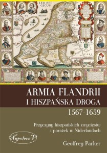 ARMIA FLANDRII I HISZPAŃSKA DROGA 1567-1659