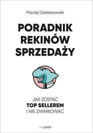 Poradnik Rekinów Sprzedaży, Maciej Dziekanowski