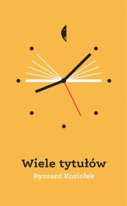 WIELE TYTUŁÓW W.2, RYSZARD KOZIOŁEK