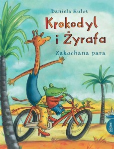 KROKODYL I ŻYRAFA. ZAKOCHANA PARA, DANIELA KULOT