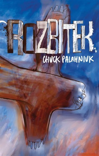 Rozbitek, Chuck Palahniuk